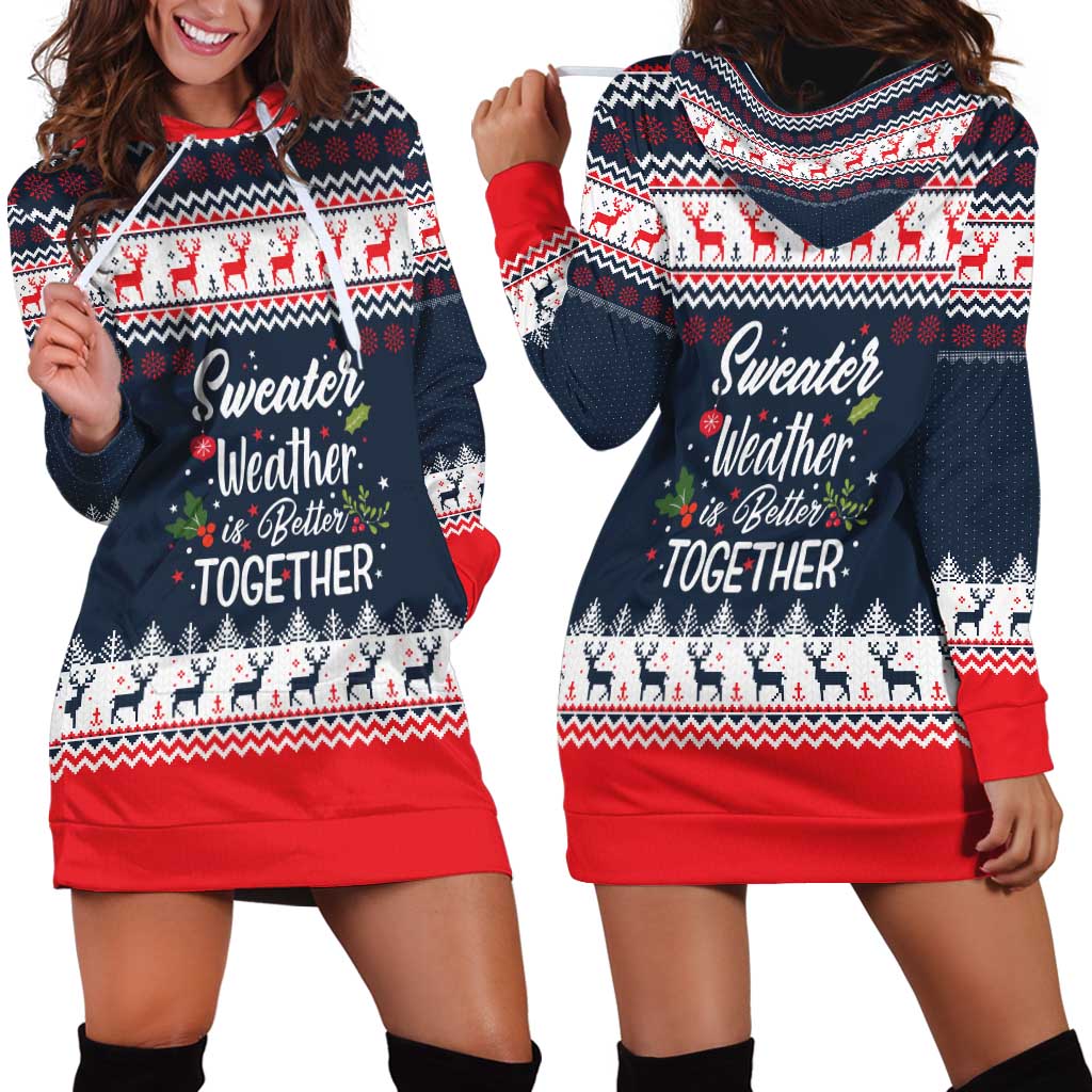 Sweater Weather Christmas Hoodie Dress with Better Together Quote and Reindeer Snowflake - Wonder Print Shop