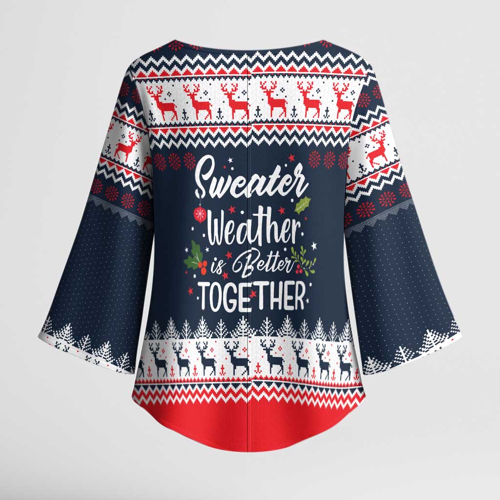 Sweater Weather Christmas Kimono Sleeve Blouse with Better Together Quote and Reindeer Snowflake - Wonder Print Shop