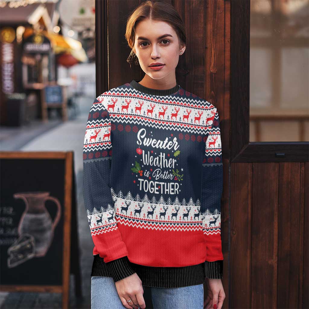 Sweater Weather Christmas Ugly Christmas Sweater with Better Together Quote and Reindeer Snowflake - Wonder Print Shop