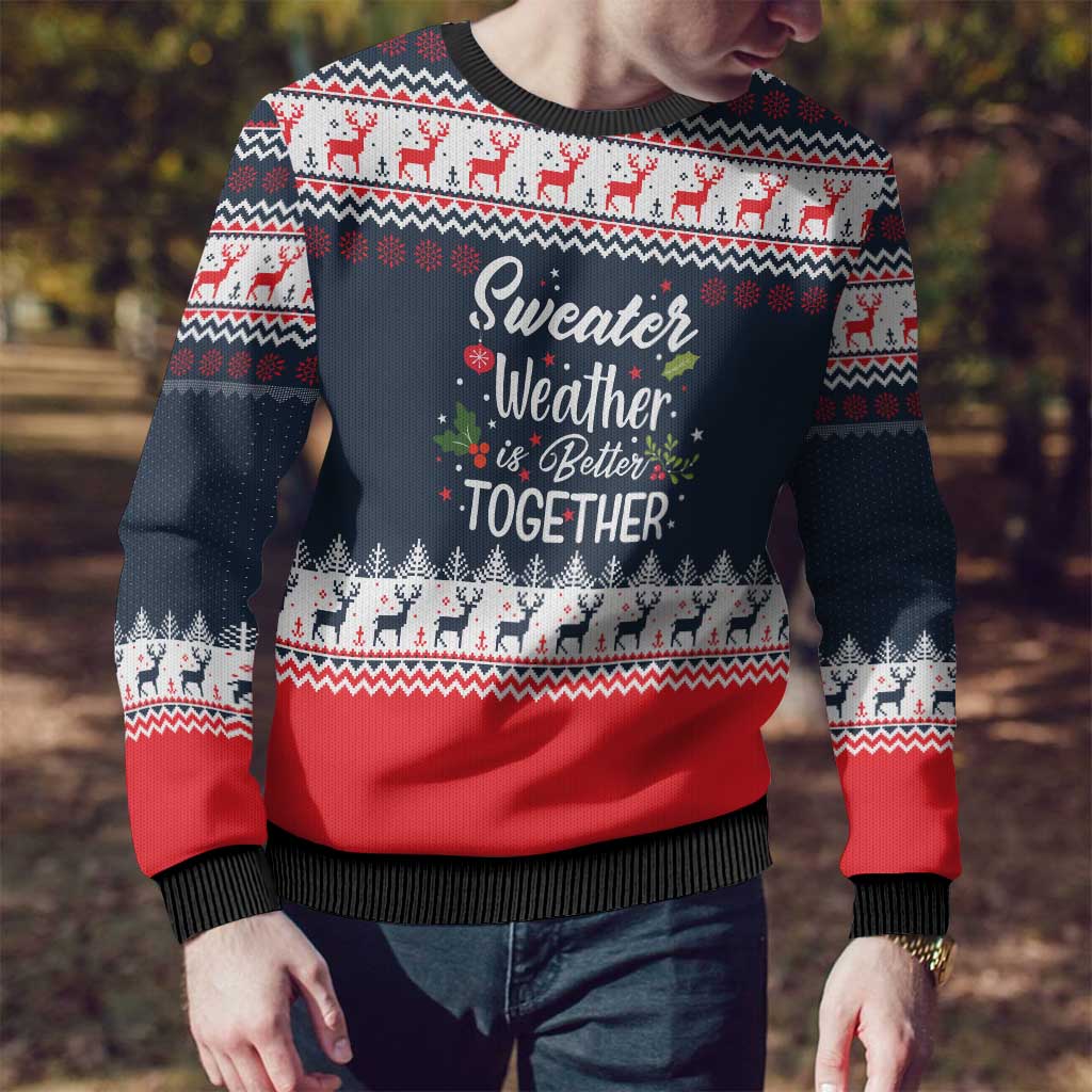 Sweater Weather Christmas Ugly Christmas Sweater with Better Together Quote and Reindeer Snowflake - Wonder Print Shop