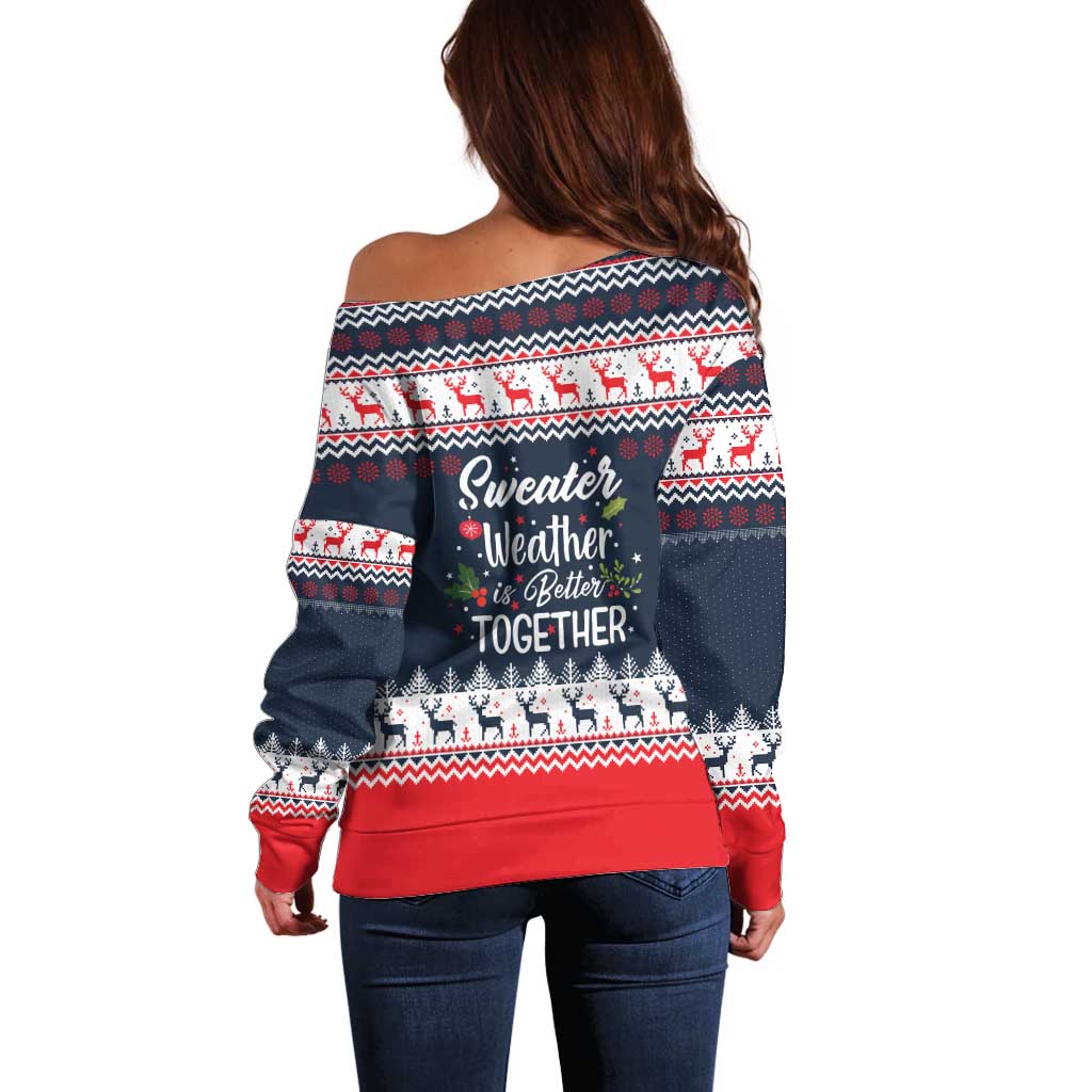Sweater Weather Christmas Off Shoulder Sweater with Better Together Quote and Reindeer Snowflake - Wonder Print Shop