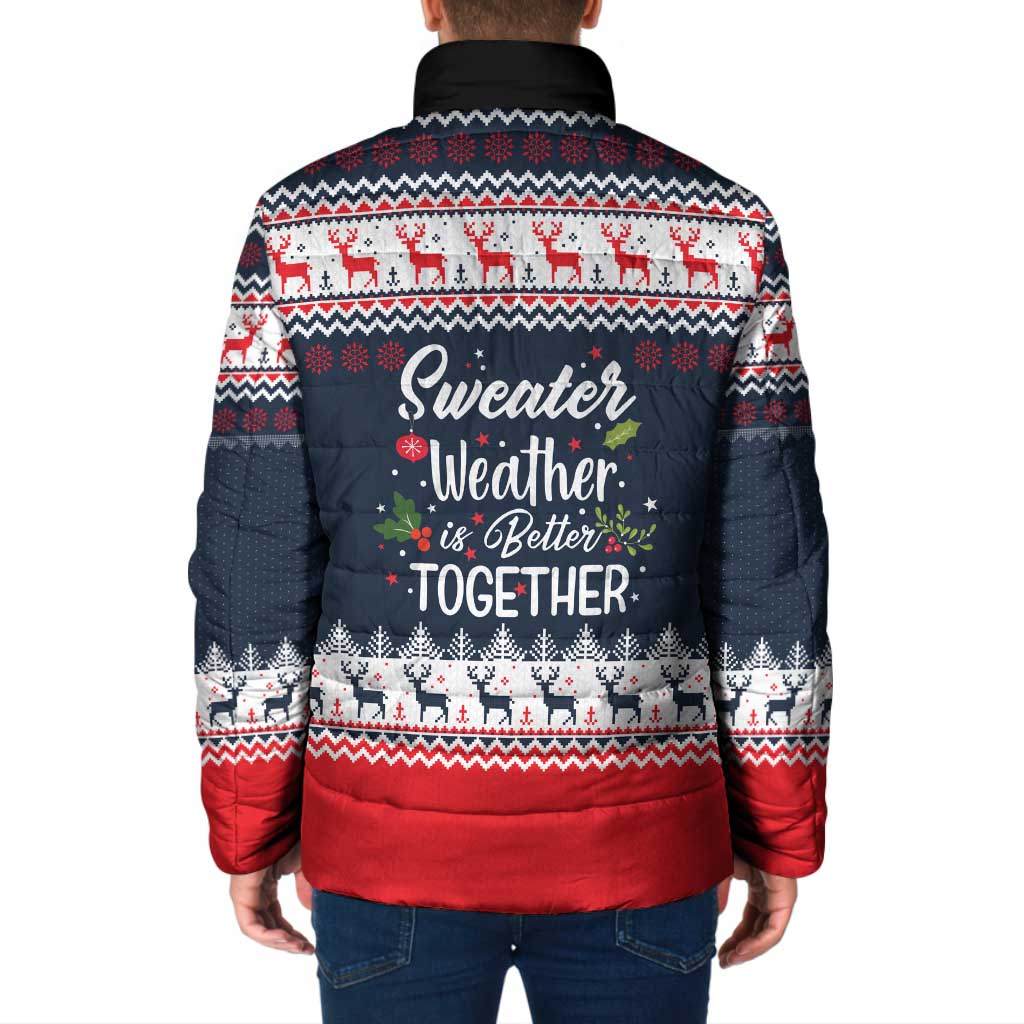 Sweater Weather Christmas Padded Jacket with Better Together Quote and Reindeer Snowflake - Wonder Print Shop