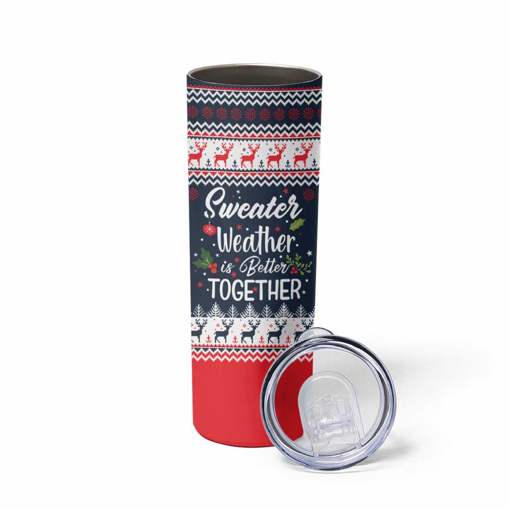 Sweater Weather Christmas Skinny Tumbler with Better Together Quote and Reindeer Snowflake - Wonder Print Shop