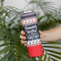 Sweater Weather Christmas Skinny Tumbler with Better Together Quote and Reindeer Snowflake - Wonder Print Shop
