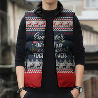 Sweater Weather Christmas Sleeveless Puffer Jacket with Better Together Quote and Reindeer Snowflake - Wonder Print Shop