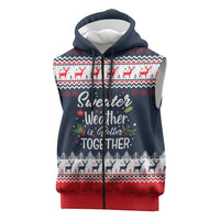 Sweater Weather Christmas Sleeveless Zip Hoodie with Better Together Quote and Reindeer Snowflake - Wonder Print Shop