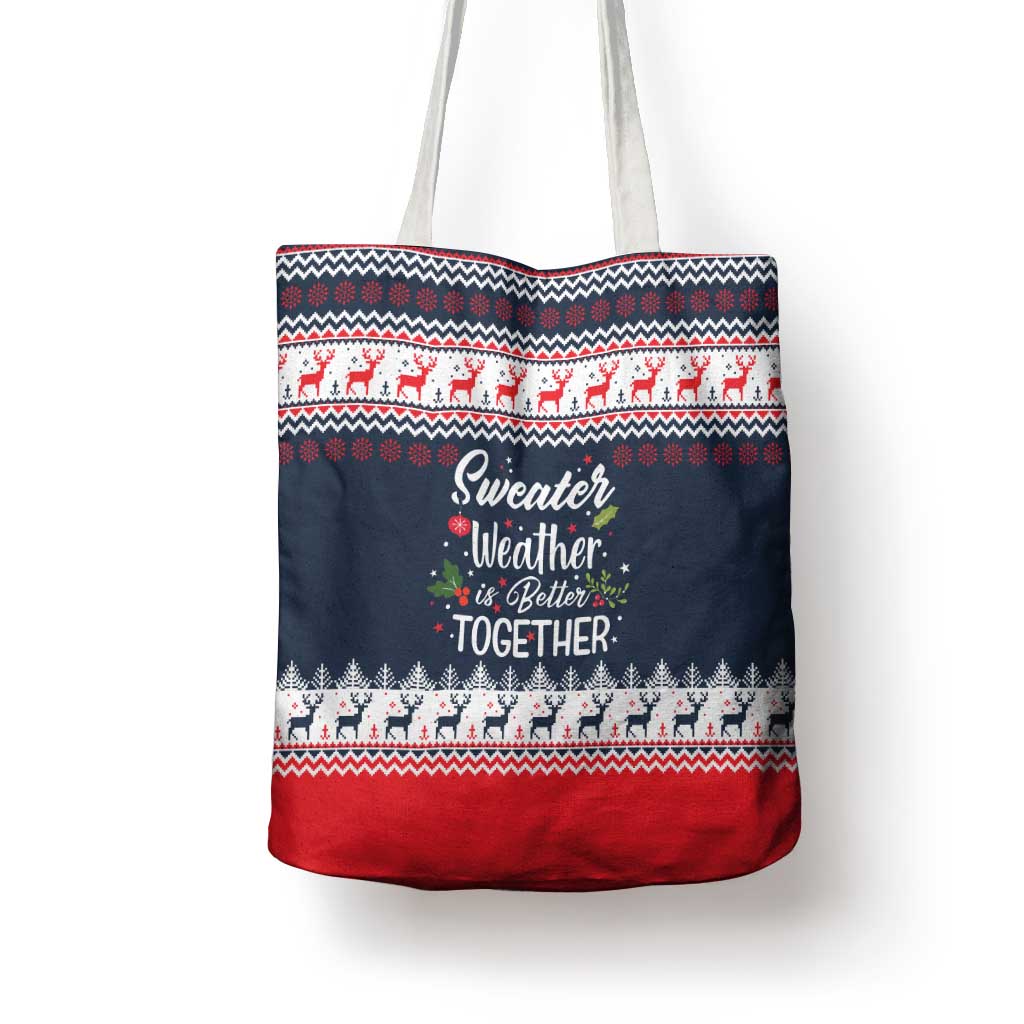 Sweater Weather Christmas Tote Bag with Better Together Quote and Reindeer Snowflake - Wonder Print Shop