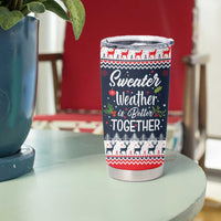 Sweater Weather Christmas Tumbler Cup with Better Together Quote and Reindeer Snowflake - Wonder Print Shop