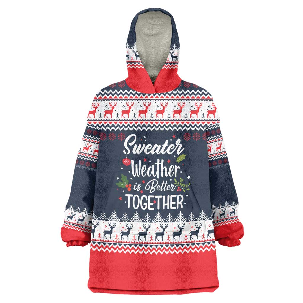 Sweater Weather Christmas Wearable Blanket Hoodie with Better Together Quote and Reindeer Snowflake - Wonder Print Shop