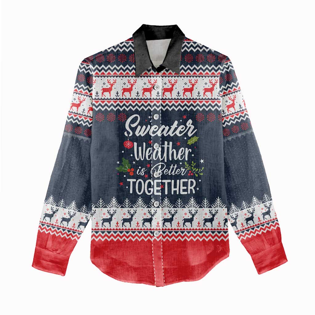 Sweater Weather Christmas Women Casual Shirt with Better Together Quote and Reindeer Snowflake - Wonder Print Shop