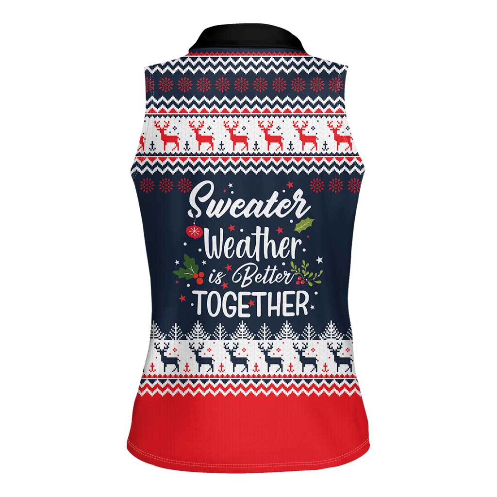 Sweater Weather Christmas Women Sleeveless Polo Shirt with Better Together Quote and Reindeer Snowflake - Wonder Print Shop