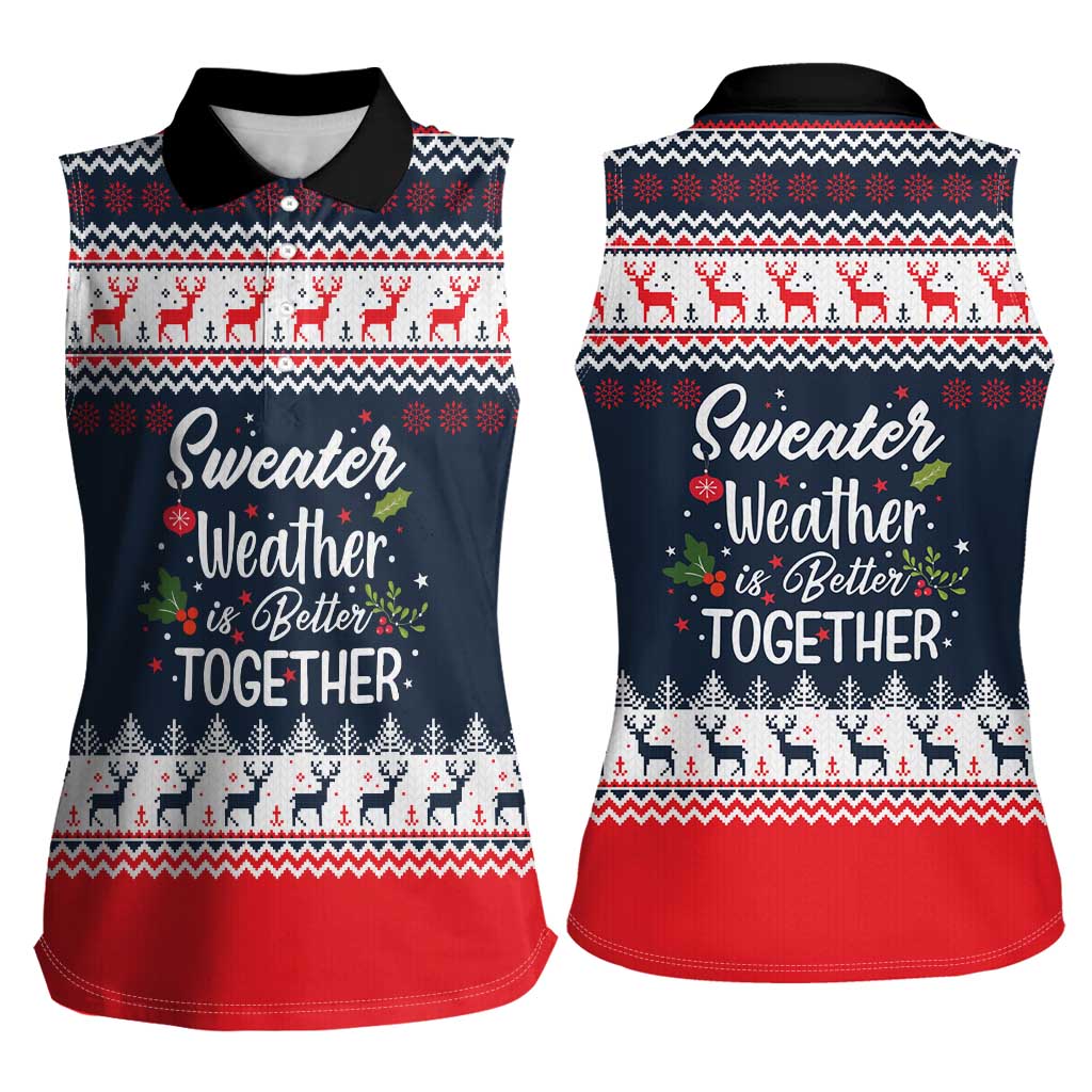 Sweater Weather Christmas Women Sleeveless Polo Shirt with Better Together Quote and Reindeer Snowflake - Wonder Print Shop