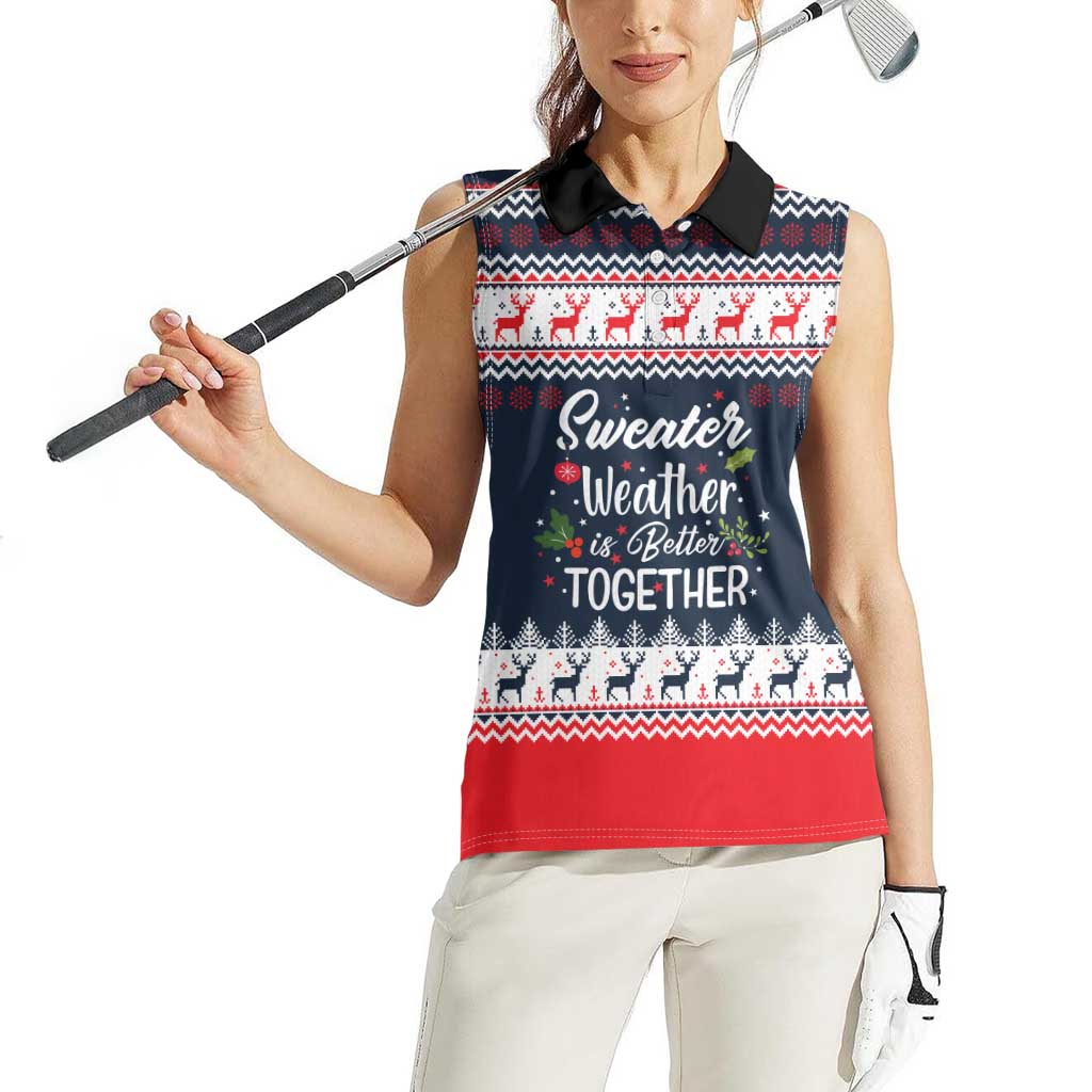 Sweater Weather Christmas Women Sleeveless Polo Shirt with Better Together Quote and Reindeer Snowflake - Wonder Print Shop