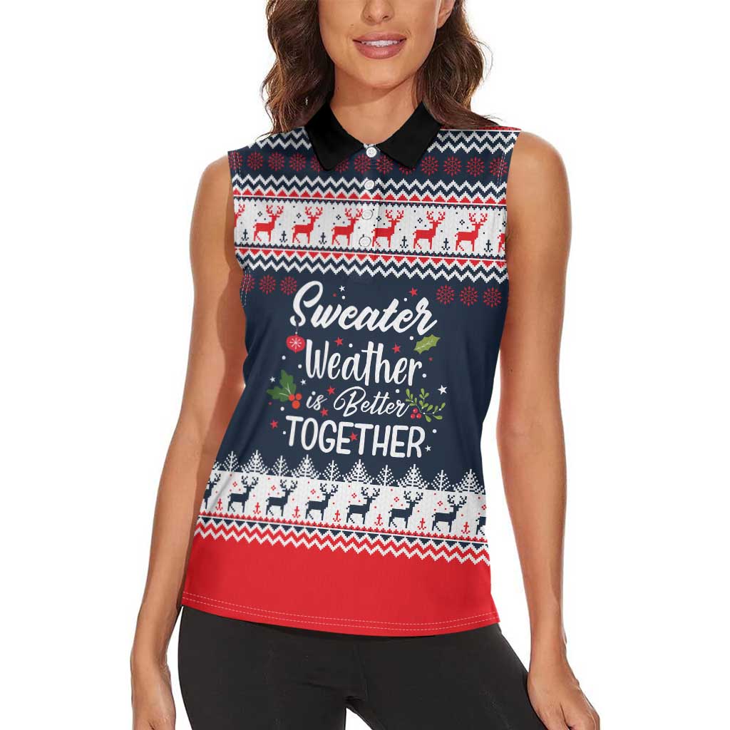 Sweater Weather Christmas Women Sleeveless Polo Shirt with Better Together Quote and Reindeer Snowflake - Wonder Print Shop