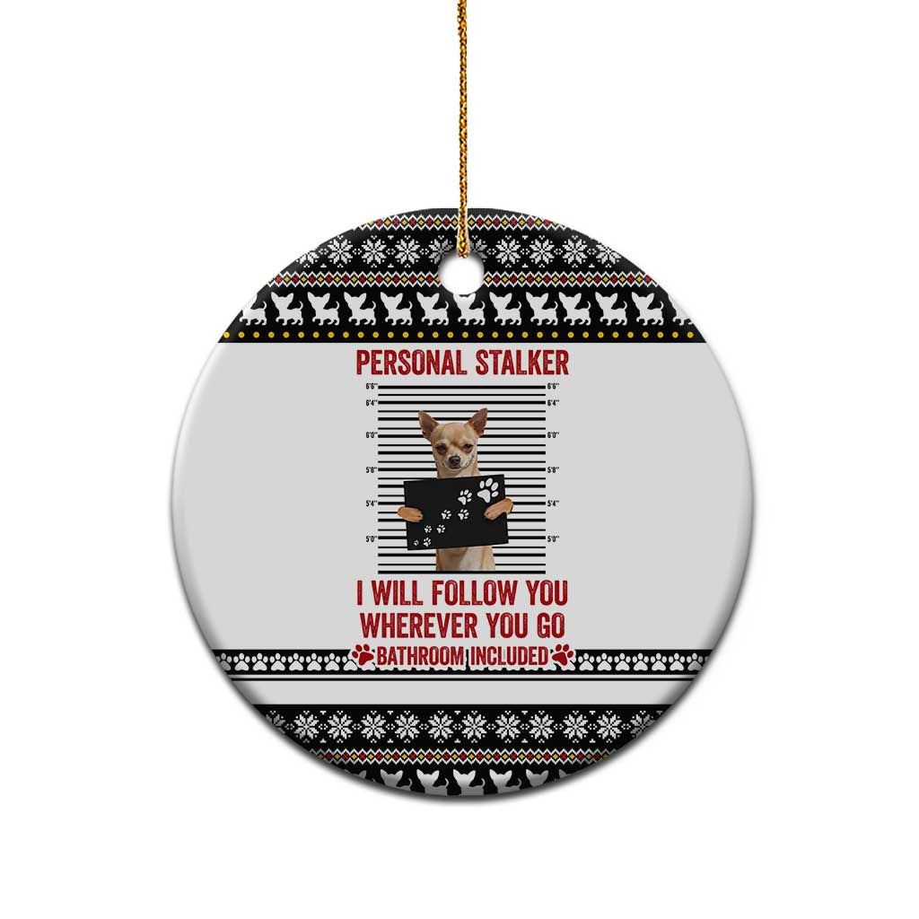 Chihuahua Personal Stalker Christmas Ceramic Ornament Xmas Holiday Patterns - Wonder Print Shop