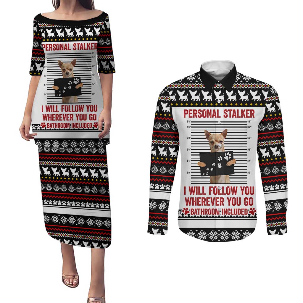 Chihuahua Personal Stalker Christmas Couples Matching Puletasi and Long Sleeve Button Shirt Xmas Holiday Patterns - Wonder Print Shop