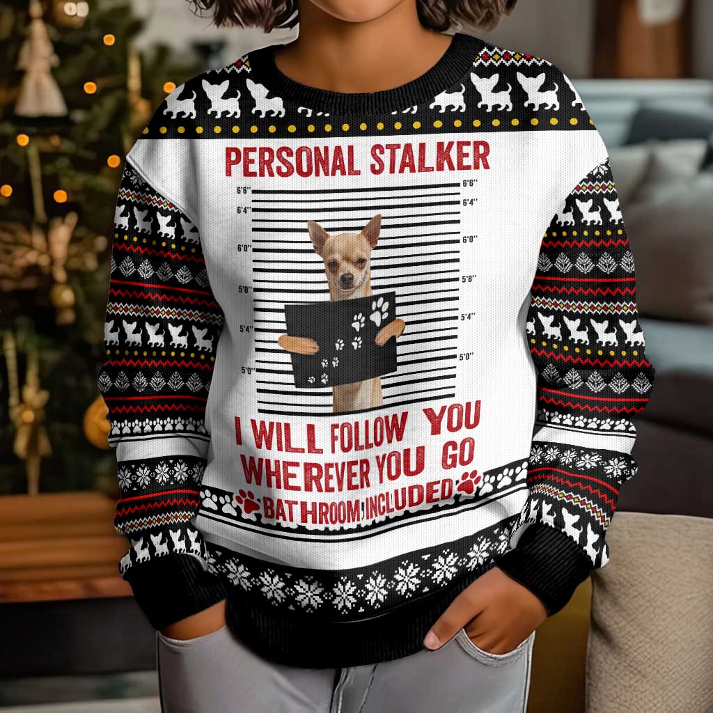 Chihuahua Personal Stalker Christmas Kid Ugly Christmas Sweater Xmas Holiday Patterns - Wonder Print Shop