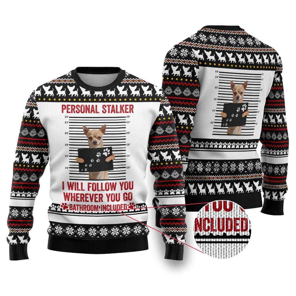 Chihuahua Personal Stalker Christmas Ugly Christmas Sweater Xmas Holiday Patterns - Wonder Print Shop