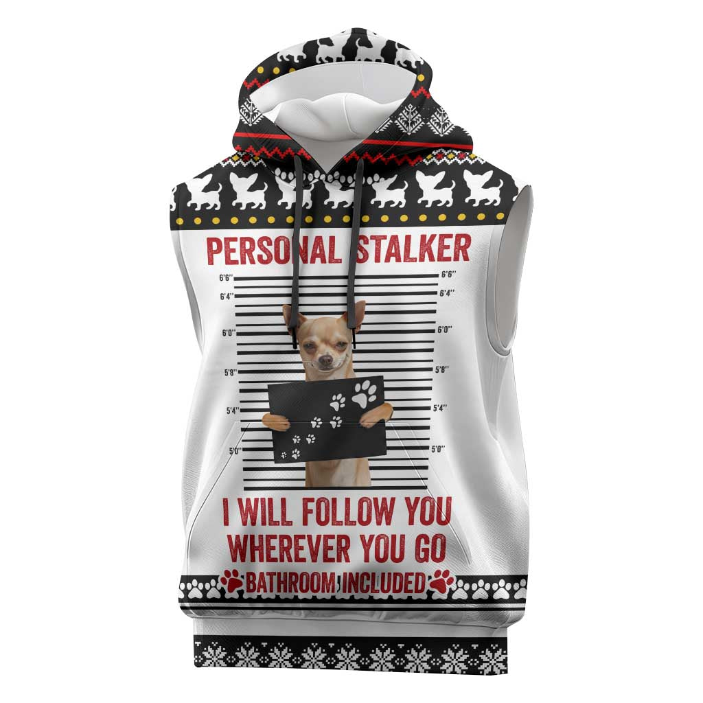 Chihuahua Personal Stalker Christmas Sleeveless Hoodie Xmas Holiday Patterns - Wonder Print Shop