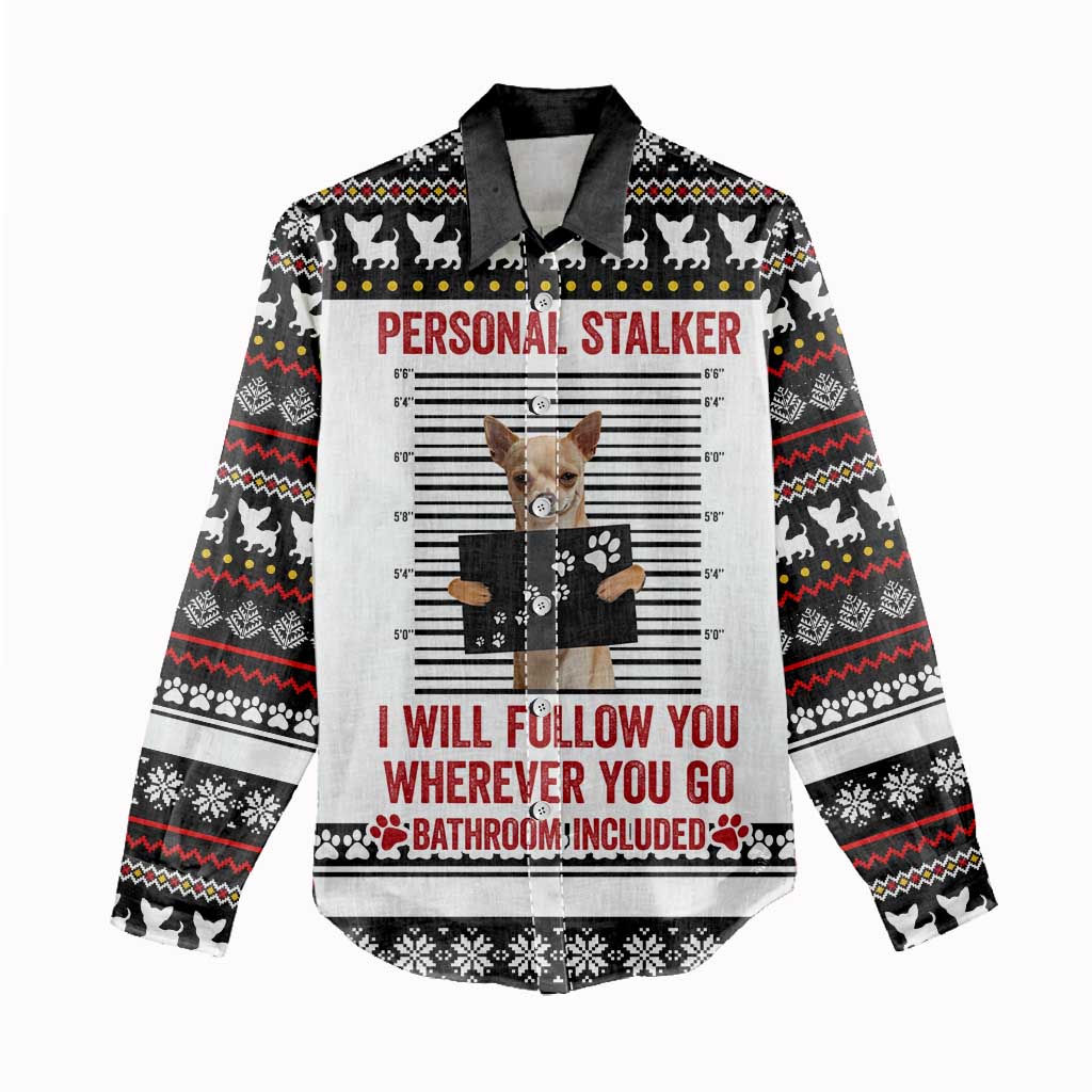 Chihuahua Personal Stalker Christmas Women Casual Shirt Xmas Holiday Patterns - Wonder Print Shop