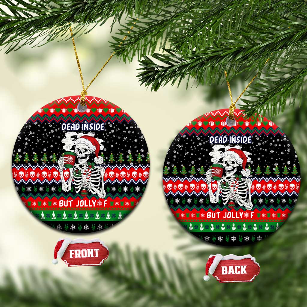 Dead Inside But Jolly Af Christmas Skeleton Ceramic Ornament Xmas Holiday Patterns - Wonder Print Shop