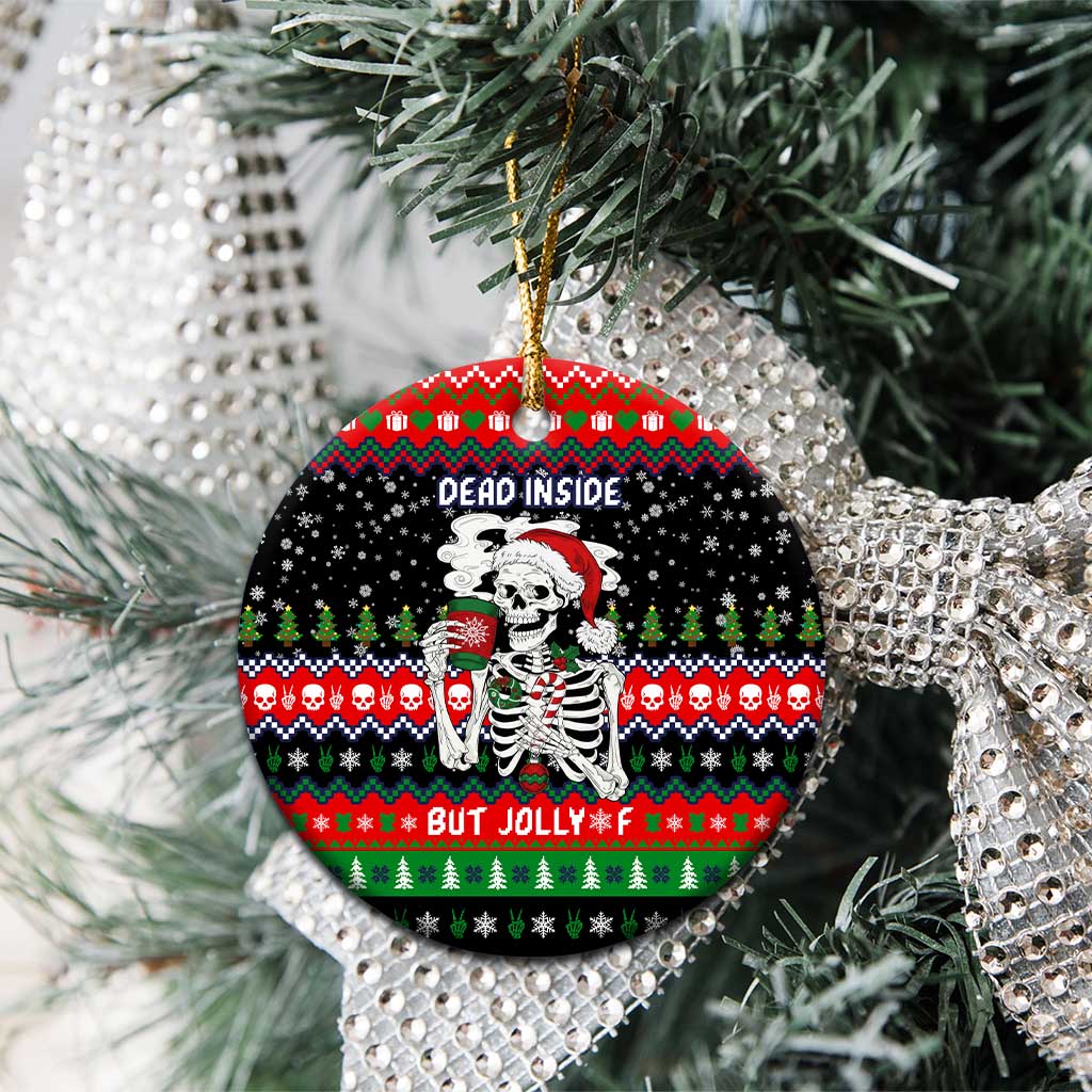 Dead Inside But Jolly Af Christmas Skeleton Ceramic Ornament Xmas Holiday Patterns - Wonder Print Shop