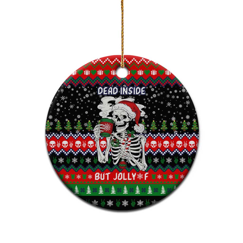 Dead Inside But Jolly Af Christmas Skeleton Ceramic Ornament Xmas Holiday Patterns - Wonder Print Shop