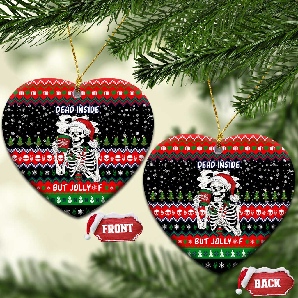 Dead Inside But Jolly Af Christmas Skeleton Ceramic Ornament Xmas Holiday Patterns - Wonder Print Shop