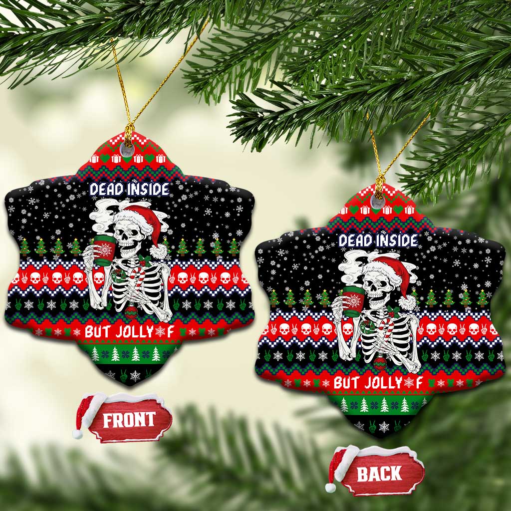 Dead Inside But Jolly Af Christmas Skeleton Ceramic Ornament Xmas Holiday Patterns - Wonder Print Shop