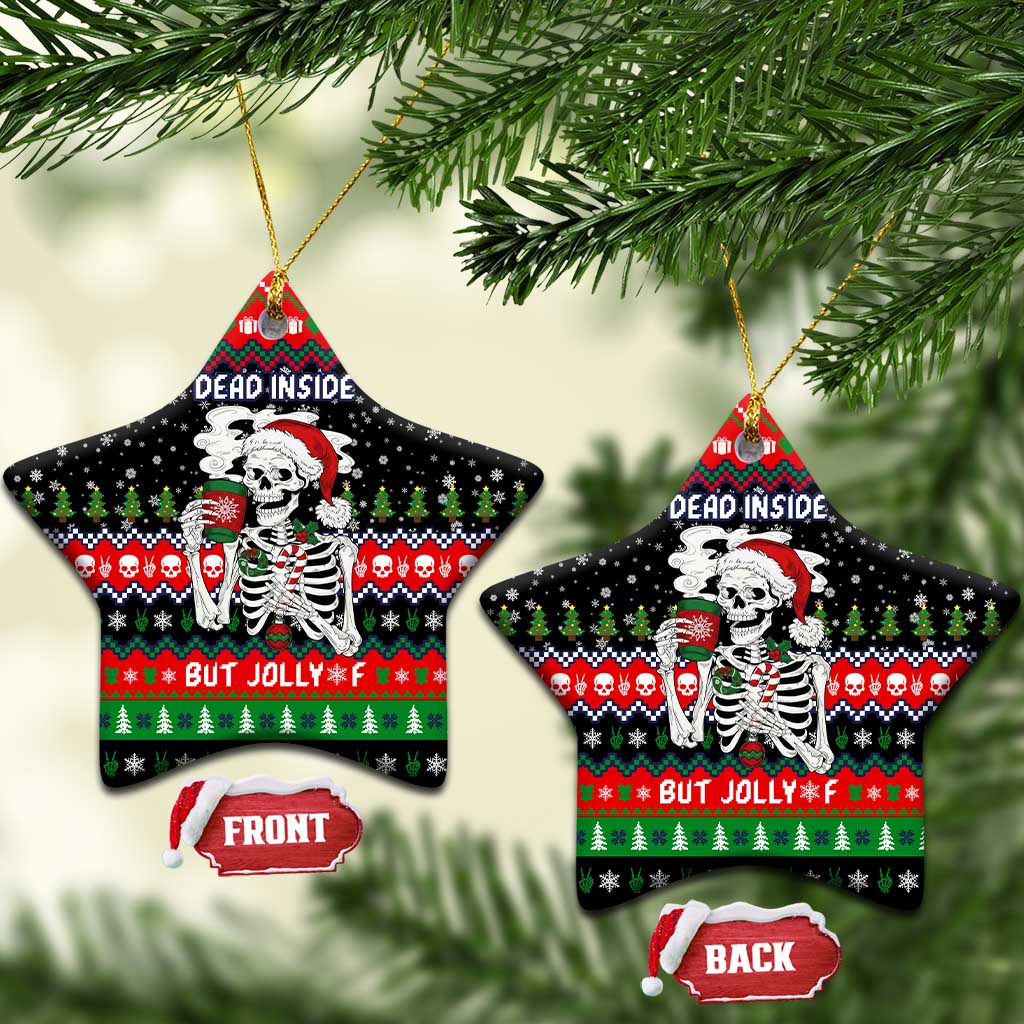 Dead Inside But Jolly Af Christmas Skeleton Ceramic Ornament Xmas Holiday Patterns - Wonder Print Shop