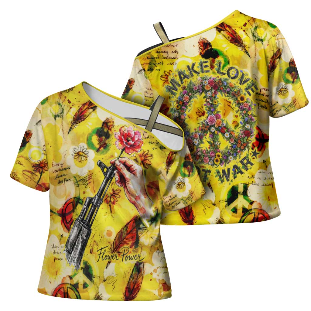 Make Love Not War Cross Shoulder Shirt Hippie Flower Power Revolution