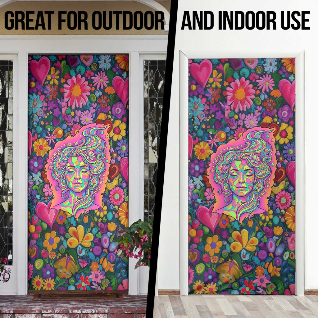 Psychedelic Visionary Woman Hippie Door Cover Tune In, Turn On, Drop Out - Flower Power Awakening