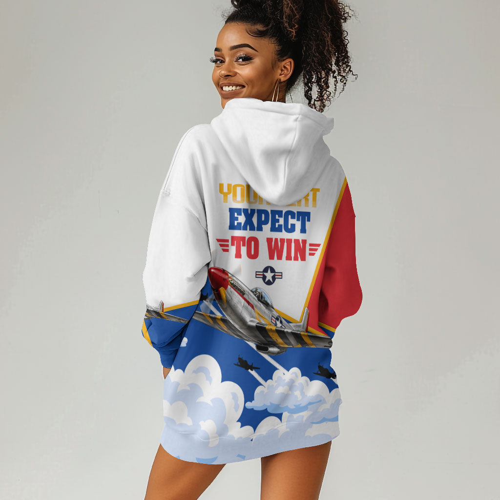 Personalized Tuskegee Airmen Hoodie Dress Expect To Win P-51 Mustang Patriotic Aviation Art