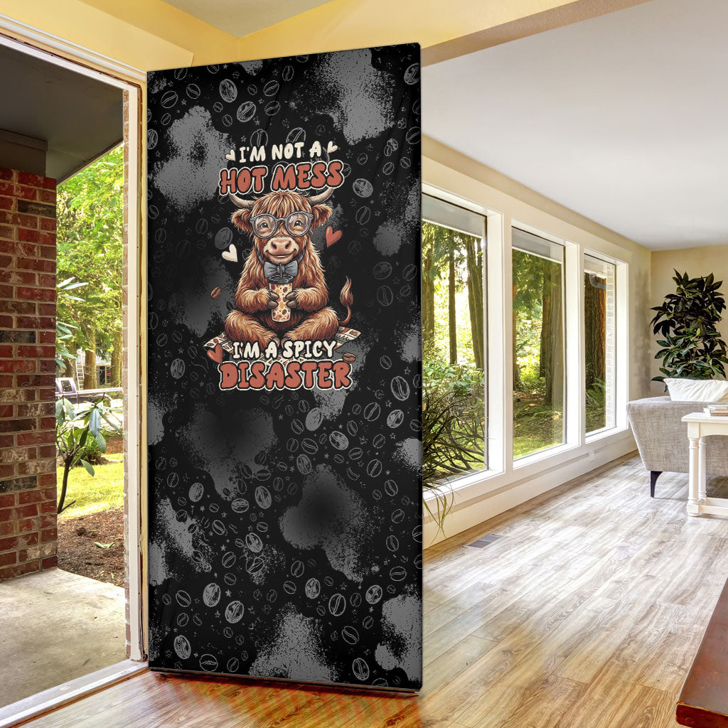 Hot Mess Highland Cow Door Cover Funny Cute Coffee Lover - Im A Spicy Disaster