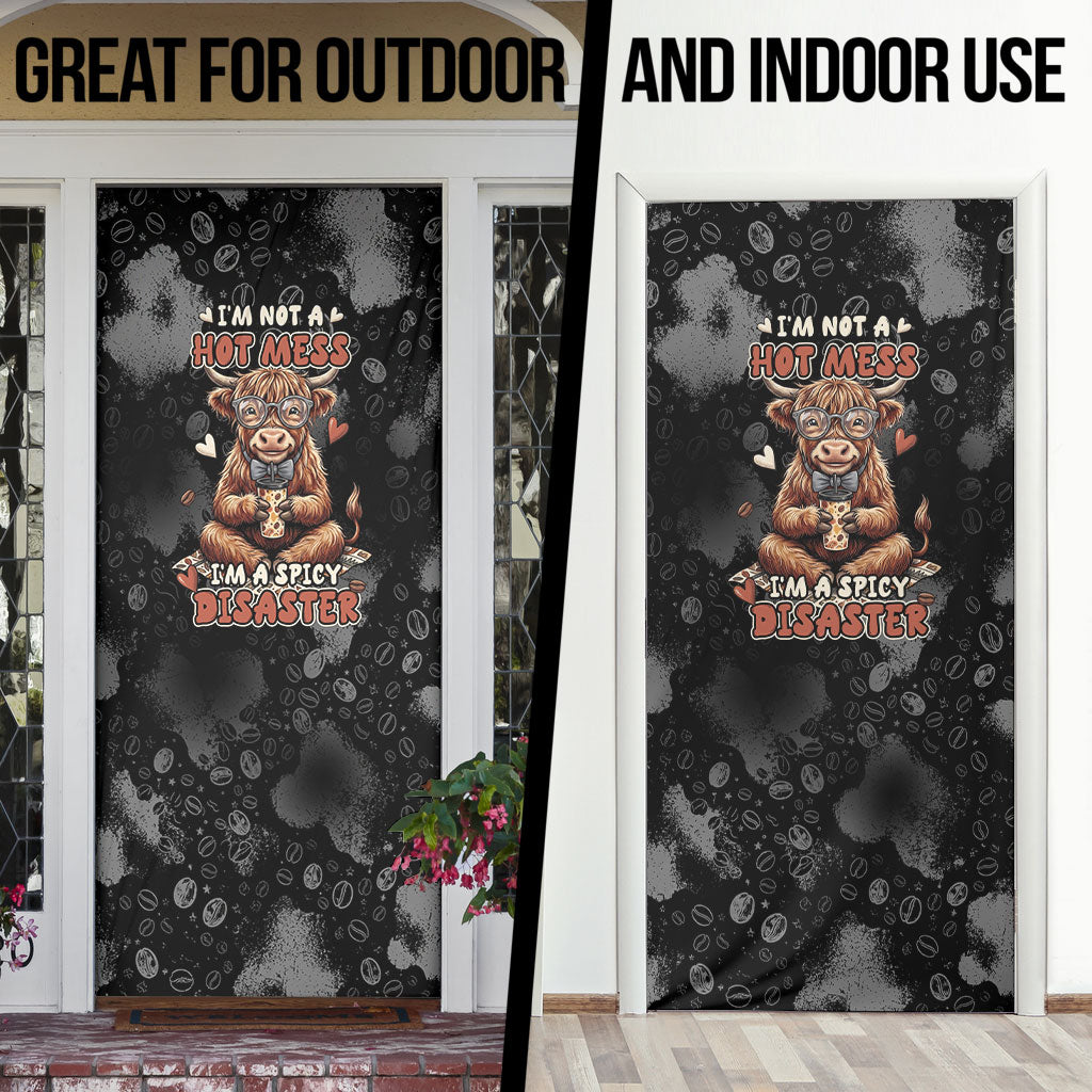 Hot Mess Highland Cow Door Cover Funny Cute Coffee Lover - Im A Spicy Disaster