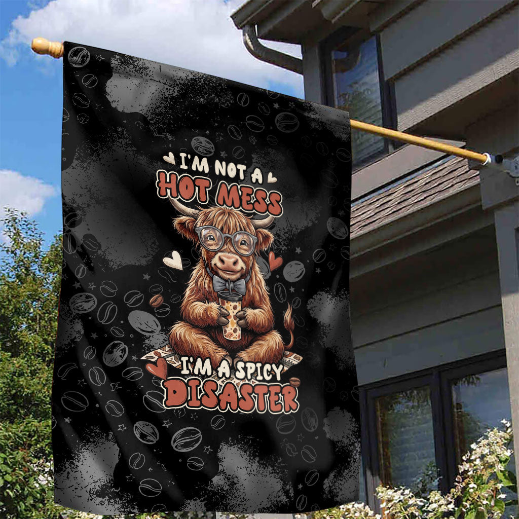 Hot Mess Highland Cow Garden Flag Funny Cute Coffee Lover - Im A Spicy Disaster
