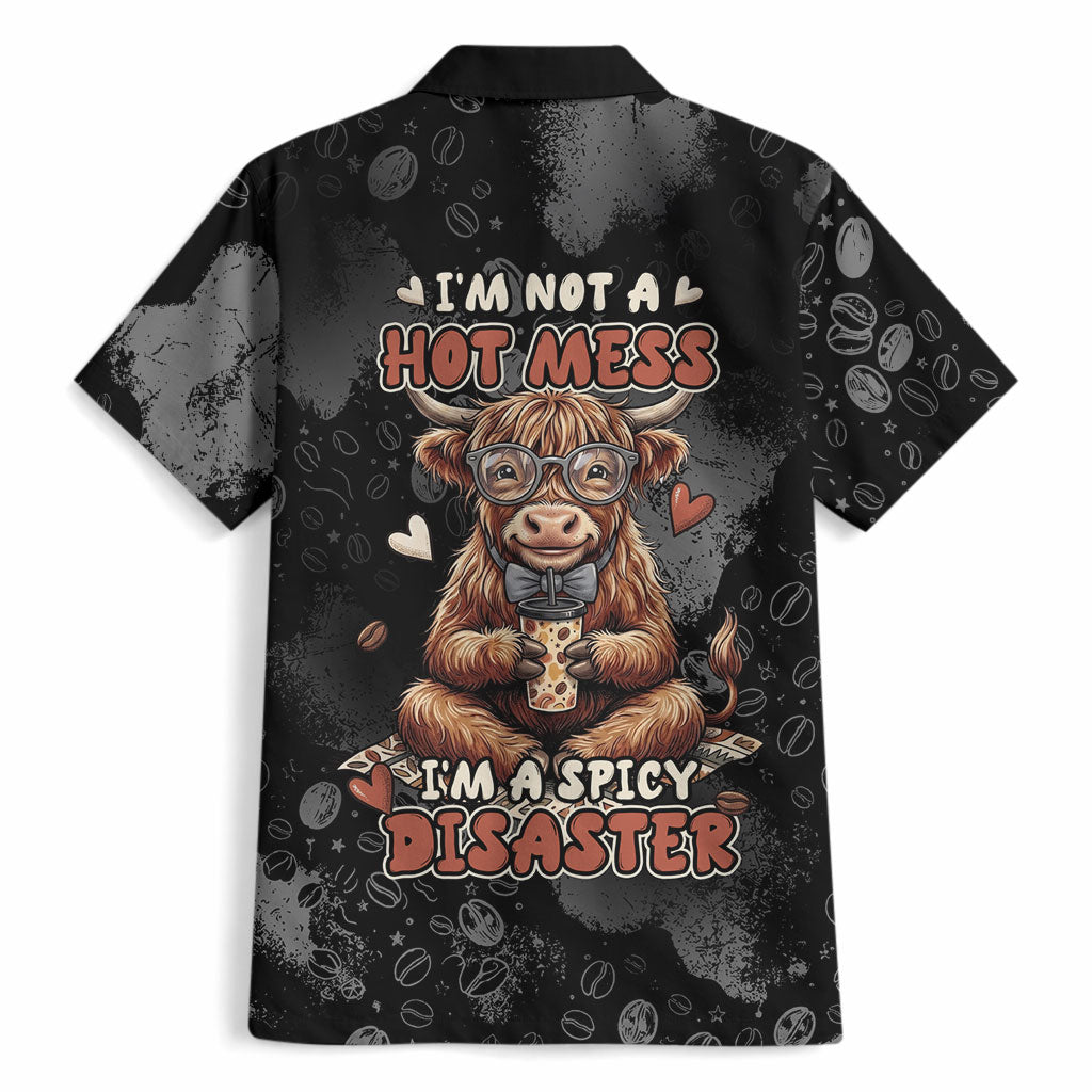 Hot Mess Highland Cow Hawaiian Shirt Funny Cute Coffee Lover - Im A Spicy Disaster