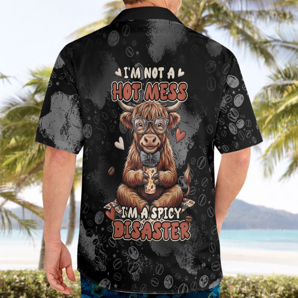 Hot Mess Highland Cow Hawaiian Shirt Funny Cute Coffee Lover - Im A Spicy Disaster