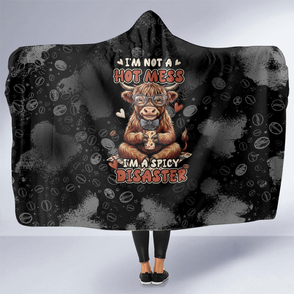Hot Mess Highland Cow Hooded Blanket Funny Cute Coffee Lover - Im A Spicy Disaster