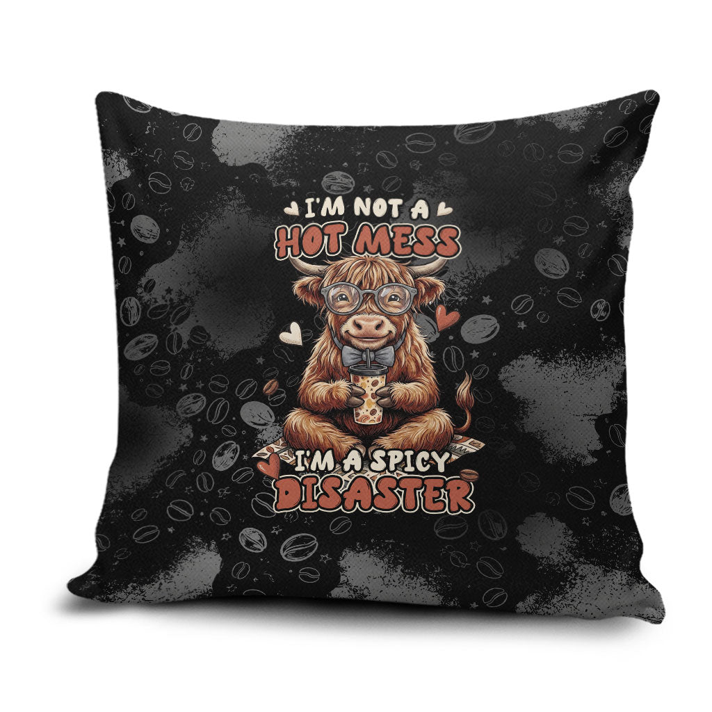 Hot Mess Highland Cow Pillow Cover Funny Cute Coffee Lover - Im A Spicy Disaster