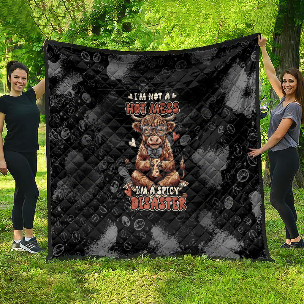 Hot Mess Highland Cow Quilt Funny Cute Coffee Lover - Im A Spicy Disaster