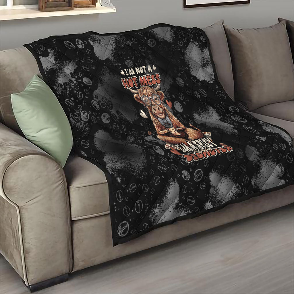 Hot Mess Highland Cow Quilt Funny Cute Coffee Lover - Im A Spicy Disaster