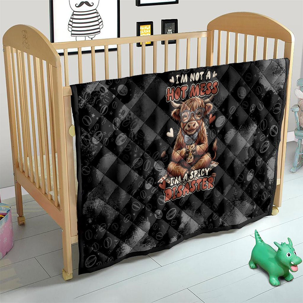 Hot Mess Highland Cow Quilt Funny Cute Coffee Lover - Im A Spicy Disaster