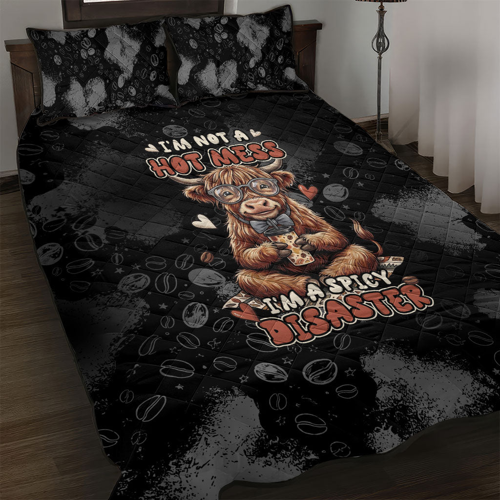 Hot Mess Highland Cow Quilt Bed Set Funny Cute Coffee Lover - Im A Spicy Disaster
