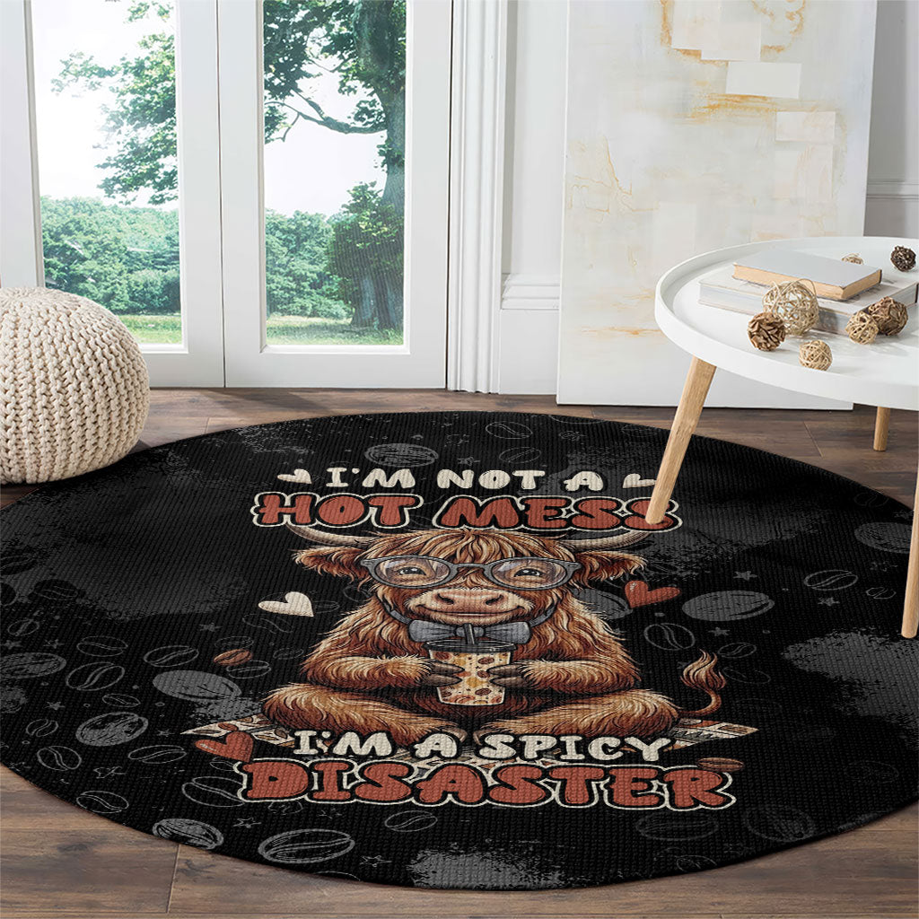 Hot Mess Highland Cow Round Carpet Funny Cute Coffee Lover - Im A Spicy Disaster