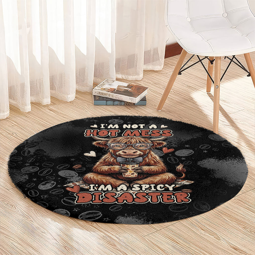 Hot Mess Highland Cow Round Carpet Funny Cute Coffee Lover - Im A Spicy Disaster