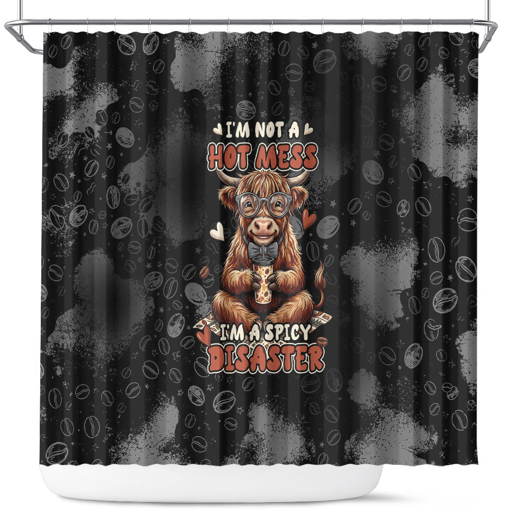 Hot Mess Highland Cow Shower Curtain Funny Cute Coffee Lover - Im A Spicy Disaster