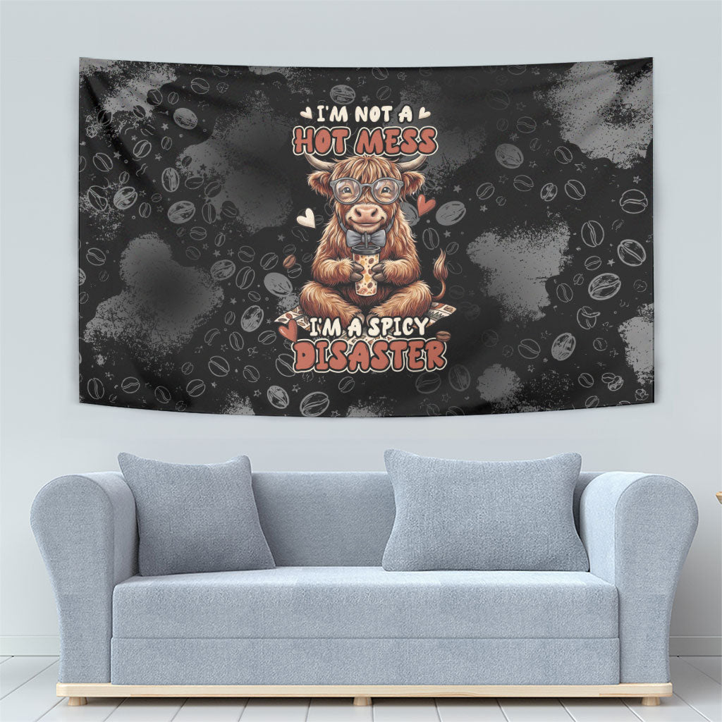 Hot Mess Highland Cow Tapestry Funny Cute Coffee Lover - Im A Spicy Disaster