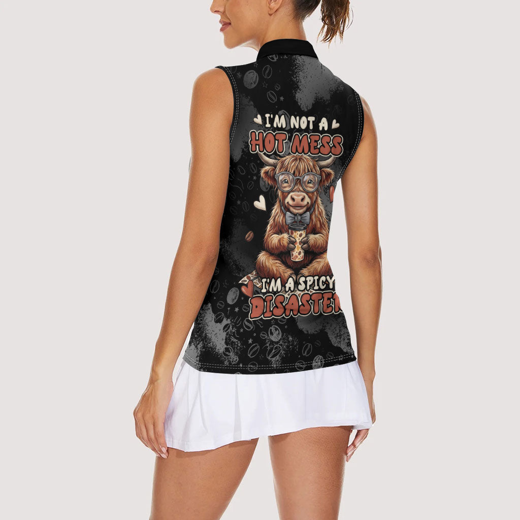 Hot Mess Highland Cow Women Sleeveless Polo Shirt Funny Cute Coffee Lover - Im A Spicy Disaster