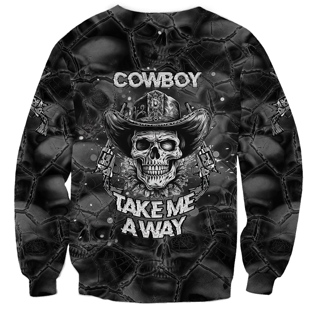 Cowboy Skull Sweatshirt Cowboy Take Me Away - Wonder Print Shop